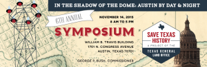 Sixth Annual Save Texas History Symposium
